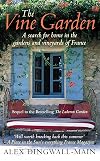 The Vine Garden: A Life-Changing Summer in the Gardens, Vineyards, and Chateaux of the Heart of France