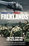 Forgotten Voices of the Falklands: The Real Story of the Falklands War