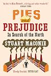 Pies and Prejudice: In Search of the North