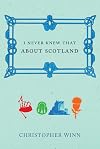 I Never Knew That About Scotland