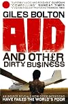 Poor Story: An Insider Uncovers How Globalisation and Good Intentions Have Failed the World's Poor