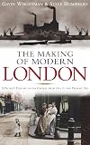 The Making of Modern London