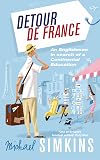 Detour de France: An Englishman in Search of a Continental Education