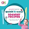 Quick and Easy Toddler Recipes (Quick & Easy)