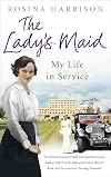 The Lady's Maid: My Life in Service