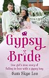 Gypsy Bride: One girl's true story of falling in love with a gypsy boy