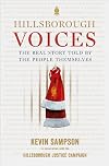 Hillsborough Voices: The Real Story Told by the People Themselves