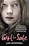 Girl for Sale: The Truth from the Girl Trafficked and Abused by the Oxford Sex Ring