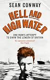 Hell and High Water: My Epic 900-Mile Swim from Landβs End to John O'Groats