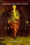 The Road to Culloden Moor: Bonnie Prince Charlie and the '45 Rebellion