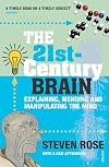 The 21st Century Brain: Explaining, Mending and Manipulating the Mind