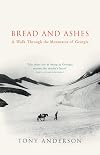 Bread and ashes: a walk through the mountains of Georgia