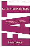Fat is a Feminist Issue, I & II