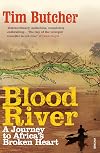 Blood River: A Journey to Africa's Broken Heart