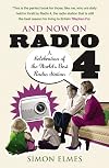 And Now on Radio 4: A Celebration of the World's Best Radio Station
