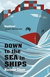 Down to the Sea in Ships: Of Ageless Oceans and Modern Men
