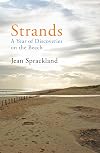 Strands: A Year of Discoveries on the Beach
