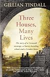 Three Houses, Many Lives