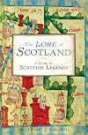 The Lore of Scotland: A Guide to Scottish Legends