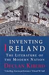 Inventing Ireland: The Literature of the Modern Nation