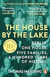 The House by the Lake: One House, Five Families, and a Hundred Years of German History