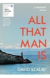 All That Man Is