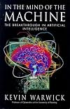 In the Mind of the Machine: Breakthrough in Artificial Intelligence