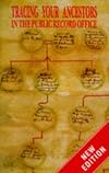 Tracing Your Ancestors in the Public Record Office
