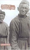Travels in Mongolia, 1902: A Journey by C. W. Campbell, the British Consul in China (Uncovered Editions)