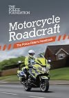 Motorcycle Roadcraft: The Police Rider’s Handbook