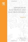 Advances in Electronics and Electron Physics. VOLUME 54 (v. 54)
