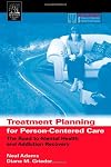 Treatment Planning for Person-Centered Care: The Road to Mental Health and Addiction Recovery (Practical Resources for the Mental Health Professional)