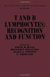 T and B lymphocytes recognition and function