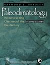 Paleoclimatology: Reconstructing Climates of the Quaternary (International Geophysics)