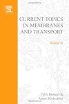 CURR TOPICS IN MEMBRANES & TRANSPORT V10, Volume 10 (Current Topics in Membranes and Transport)