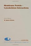 Membrane Protein-Cytoskeleton Interactions, Volume 43 (Current Topics in Membranes)