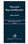 Theoretical magnetofluiddynamics