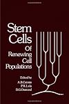 Stem cells of renewing cell populations proceedings of a symposium held in October 1975 at McGill University, Montreal, in tribute to C.P. Leblond on the occasion of his sixty-fifth birthday