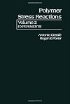 Polymer stress reactions. Volume 2, Experiments