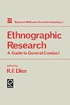 Ethnographic Research: A Guide to General Conduct (Research Methods in Social Anthropology)