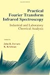 Practical Fourier transform infrared spectroscopy industrial and laboratory chemical analysis