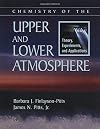 Chemistry of the Upper and Lower Atmosphere: Theory, Experiments, and Applications