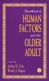 Handbook of Human Factors and the Older Adult