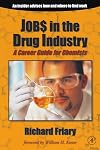 Job$ in the Drug Indu$try: A Career Guide for Chemists