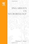 DNA Arrays in Neurobiology, Volume 60 (International Review of Neurobiology.)