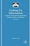 Looking for Information: A Survey of Research on Information Seeking, Needs, and Behavior