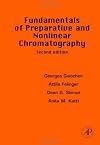 Fundamentals of Preparative and Nonlinear Chromatography, Second Edition