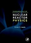 Fundamentals of Nuclear Reactor Physics