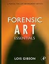 Forensic Art Essentials: A Manual for Law Enforcement Artists