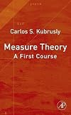 Measure Theory: A First Course